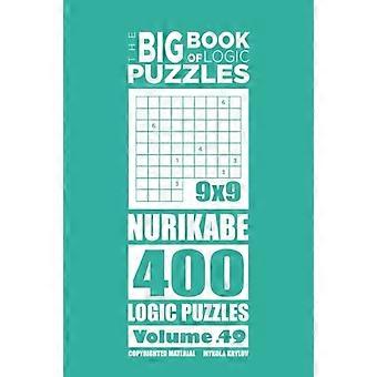 Das große Buch der Logikrätsel - Nurikabe 400 Logik (Band 49)