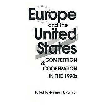 Europa og USA: Konkurranse og samarbeid på 1990-tallet: Konkurranse og samarbeid på 1990-tallet