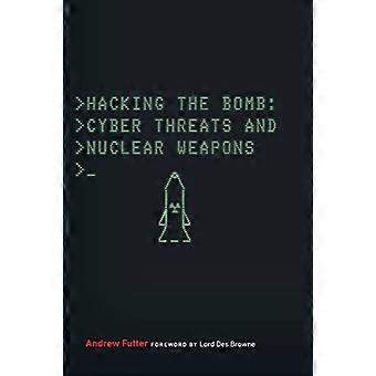 Hacken die Bombe: Cyber-Bedrohungen und Atomwaffen