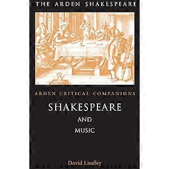 Shakespeare en Muziek: Arden Critical Companions (Arden Critical Companion)