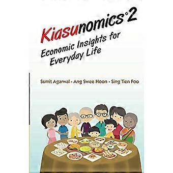 Kiasunomics 2: Approfondimenti economici per la vita di tutti i giorni