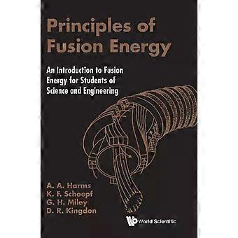 Principles Of Fusion Energy - HARMS A A