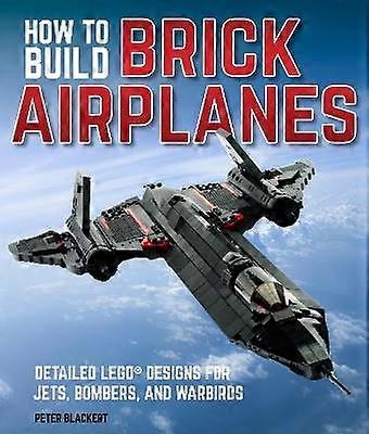 How to Build Brick Airplanes