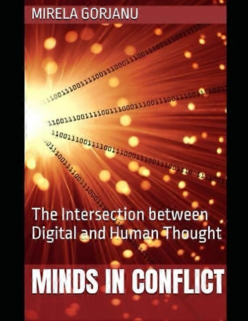 Minds in Conflict The Intersection Between Digital and Human Thought