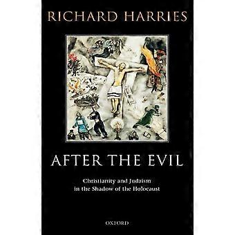 After The Evil Christianity And Judaism In The Shadow Of The Holocaust - Richard Harries - Hardcover - en Book
