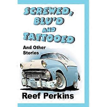Screwed, blu'd and tattooed
