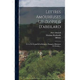 Lettres Amoureuses D'hlose & D'abeilard Suivies Des Lettres De La Religieuse Por - Peter Abelard - Paperback - English Book - History