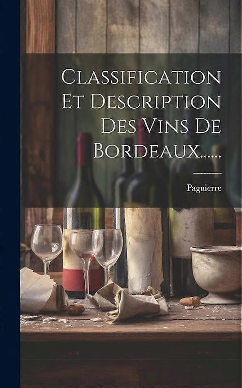 Classification Et Description Des Vins De Bordeaux