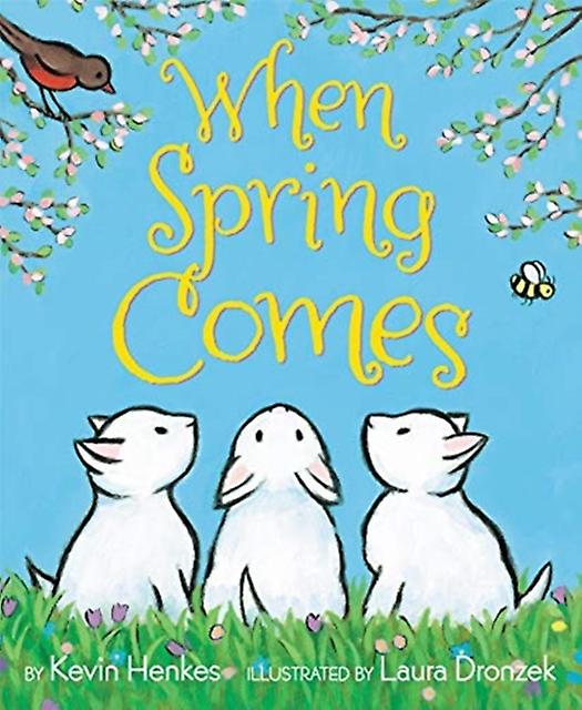 When Spring Comes - Kevin Henkes