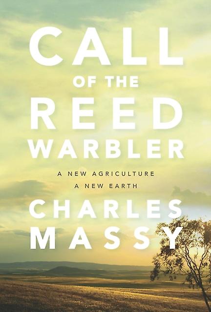 Call Of The Reed Warbler by Charles Massy Paperback