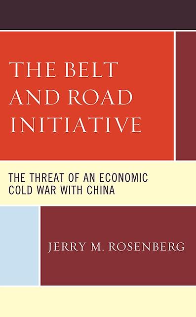 The Belt And Road Initiative by Jerry M. Rosenberg Paperback Book