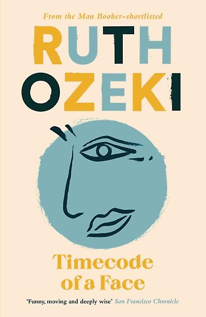 Timecode Of A Face - Ruth Ozeki