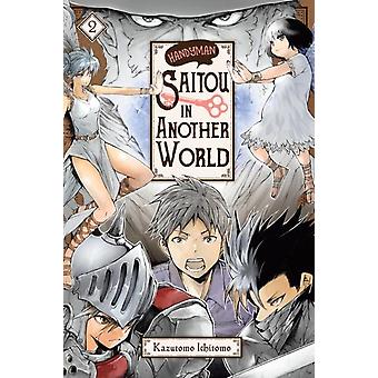 Handyman Saitou In Another World Vol. 2 - Sheldon Drzka