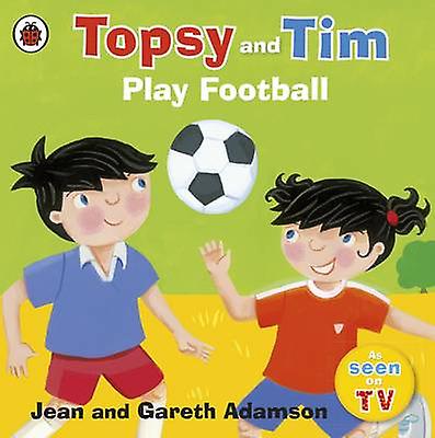 Topsy And Tim Play Football by Jean Adamson Paperback