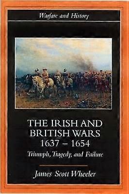 The Irish and British Wars 1637-1654