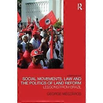 Social Movements Law and the Politics of Land Reform