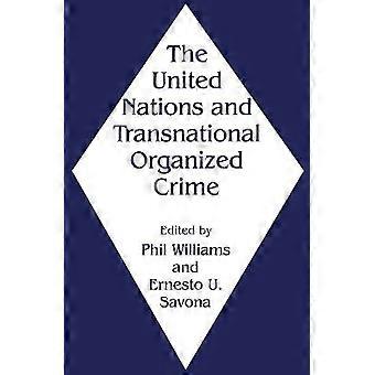The United Nations and Transnational Organized Crime