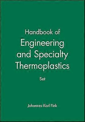 Handbook of Engineering and Specialty Thermoplastics 4 Volume Set