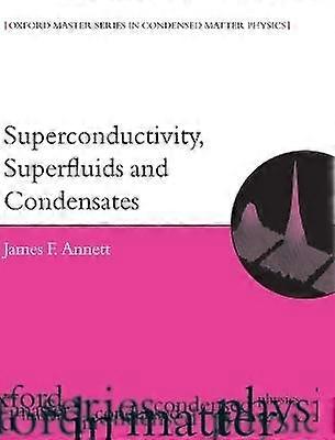 Superconductivity Superfluids and Condensates