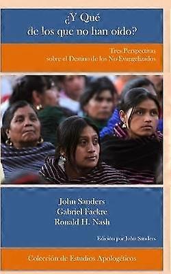 Y Qué de los que no han oído?