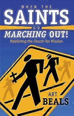 Quand les saints sortent en marche !