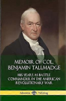 Mémoire du colonel Benjamin Tallmadge