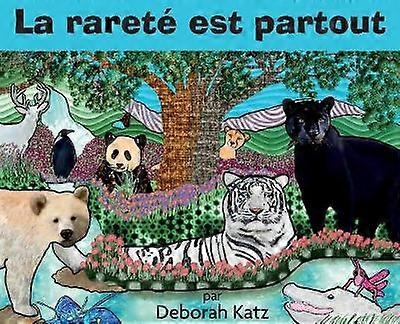 La rareté est partout