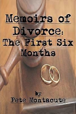 Memoirs of Divorce: the First Six Months