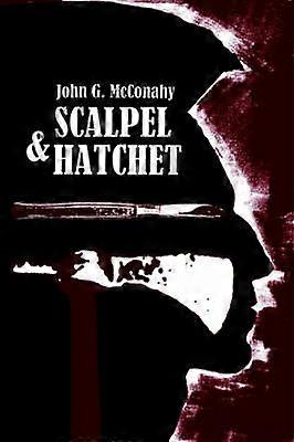 Scalpel & Hatchet