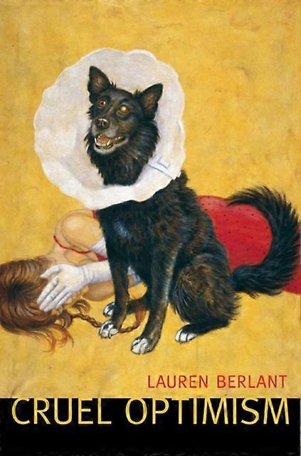 Cruel Optimism by Lauren Berlant Paperback Book