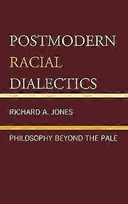 Postmodern Racial Dialectics
