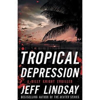 Tropical Depression - Jeff Lindsay
