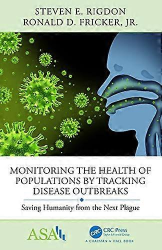 Monitoring the Health of Populations by Tracking Disease Outbreaks: Saving Humanity from the Next Plague