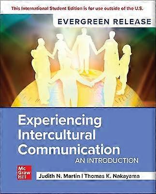Experiencing Intercultural Communication: An Introduction: 2025 Release ISE