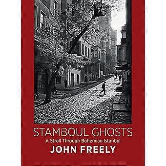 Stamboul spöken: En promenad genom bohemiska Istanbul