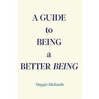 En guide till att bli en bättre varelse