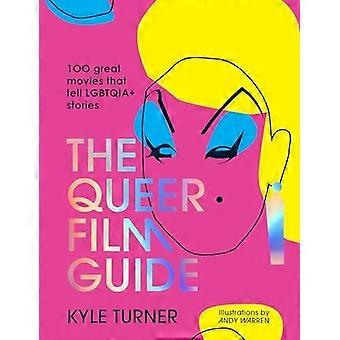 The Queer Film Guide: 100 großartige Filme, die LGBTQIA+-Geschichten erzählen