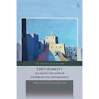 Law's Humility Enlarging The Scope Of Jurisprudential Disagreement - Triantafyllos Gkouvas