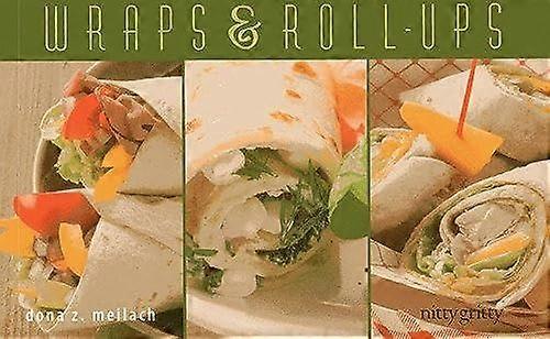 Wraps & Roll-Ups (Nitty Gritty Cookbooks Series)