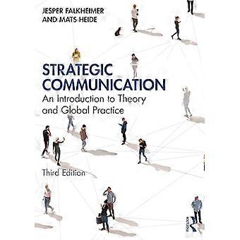 Strategic Communication An Introduction to Theory and Global Practice