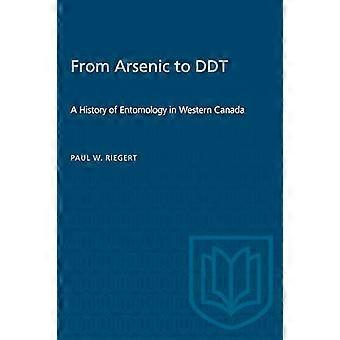 From Arsenic to DDT A History of Entomology in Western Canada