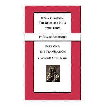 The Life And Regimen Of The Blessed And Holy Syncletica Part One - Pseudo-Athanasius - Paperback - en Book