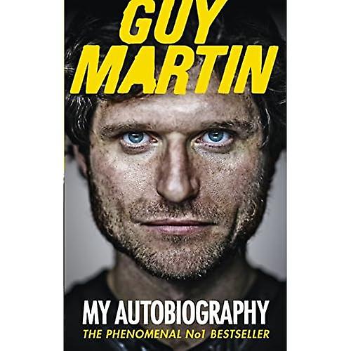 Guy Martin: My Autobiography