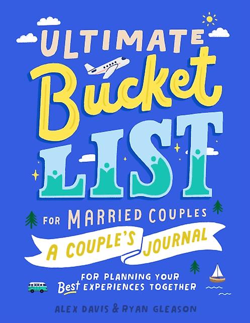 Ultimate Bucket List For Married Couples by Ryan Ryan Gleason Gleason Paperback Book