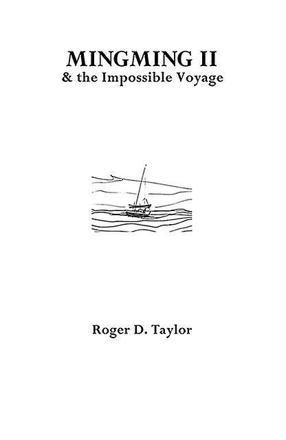 Mingming Ii The Impossible Voyage by Roger D. Taylor Paperback Book