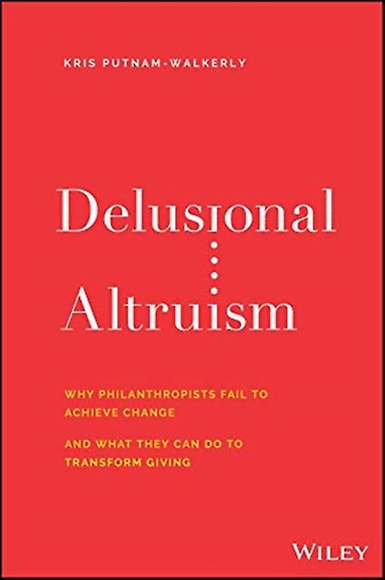 Delusional Altruism by Kris PutnamWalkerly Hardback Book