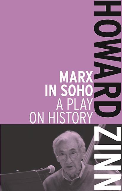 Marx In Soho by Howard Zinn Paperback