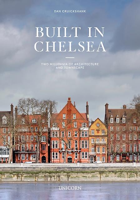 Built In Chelsea by Dan Cruickshank Paperback Book