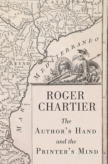 The Authors Hand And The Printers Mind by Roger Chartier Paperback Book