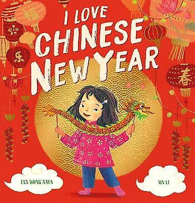 I Love Chinese New Year